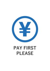 PAY FIRST PLEASEの案内貼り紙テンプレート